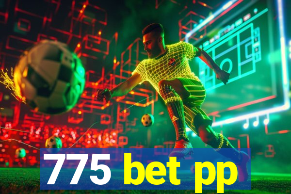 775 bet pp